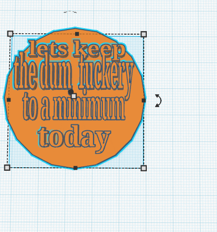 coin that says lets keep the dum f*ckery to a minimum to day