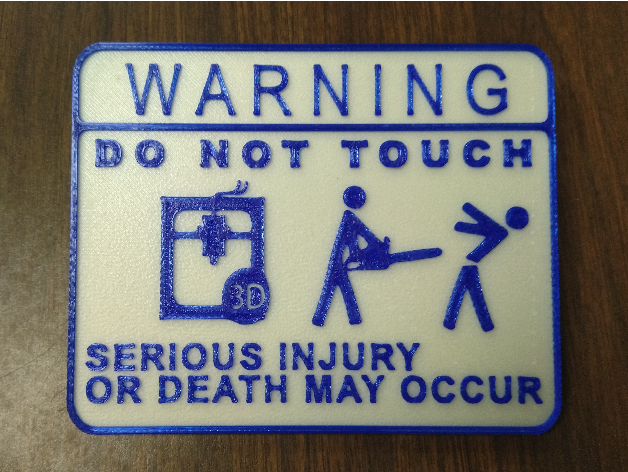 Do not Touch 3D Printer (Chainsaw Version)