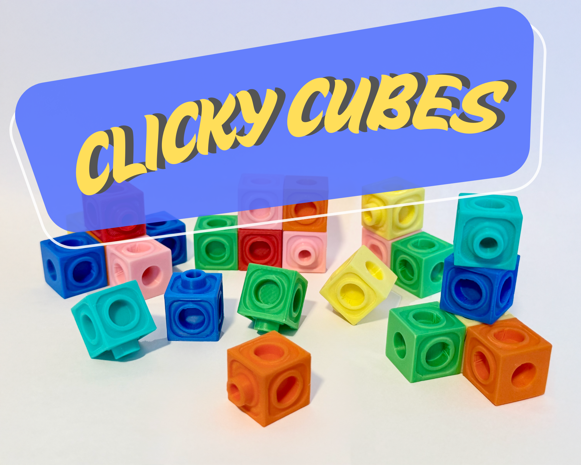 Clicky Cubes – Snap-Together Building Blocks