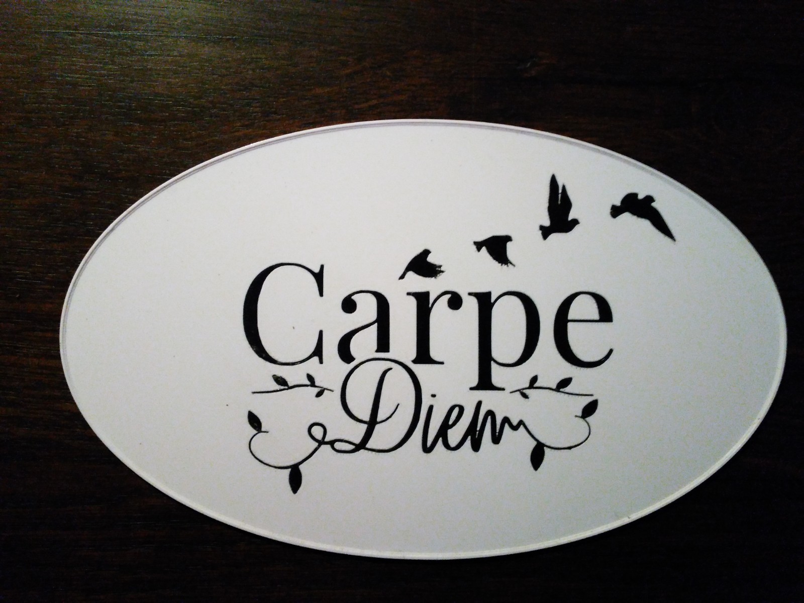 sign"" Carpe Diem "" seize the day