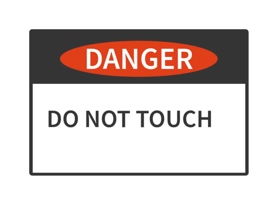 danger do not touch sign for 3D printers to stop people from touching it !