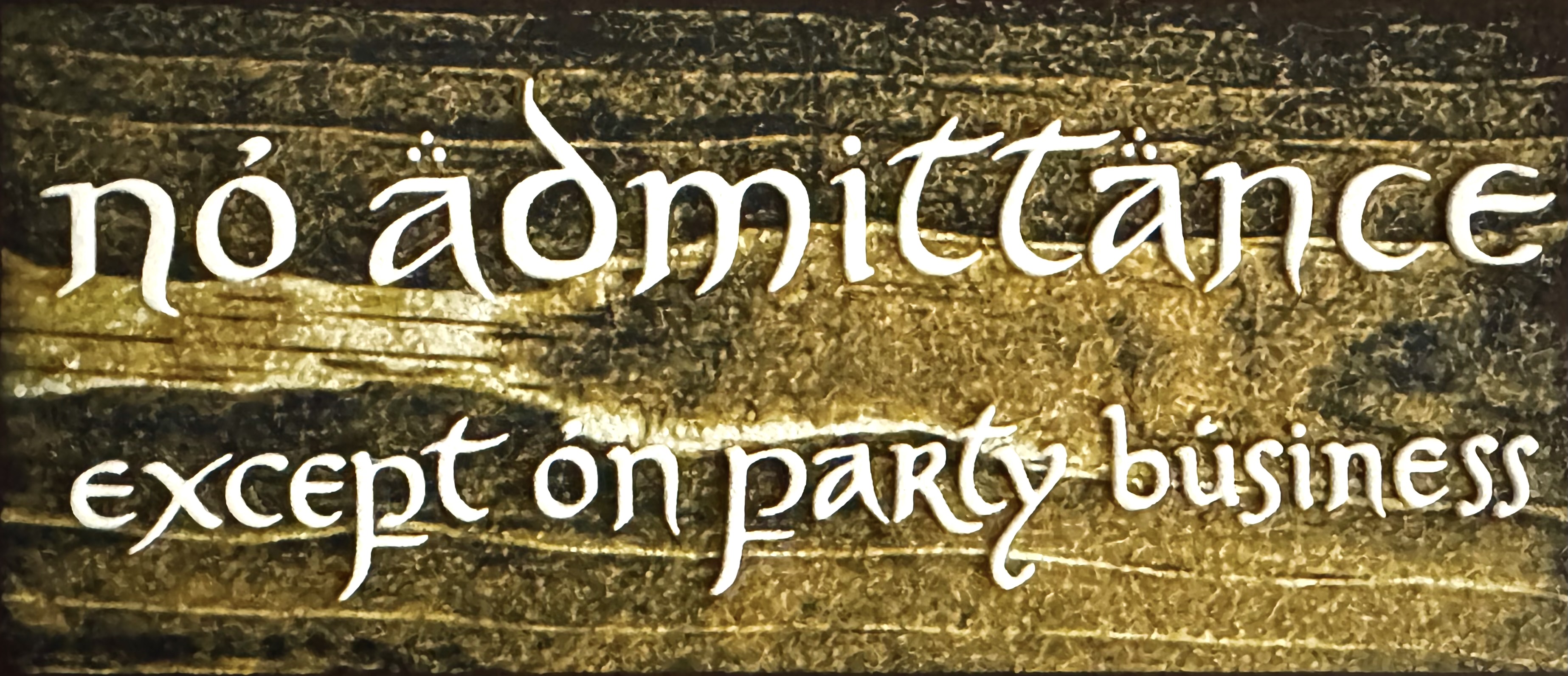 Hobbit "No Admittance" Party Sign Lord of the Rings - HueForge
