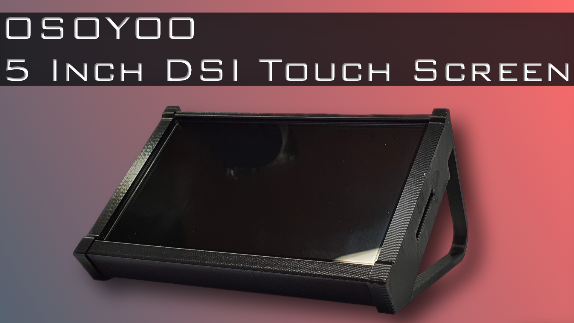 OSOYOO 5 Inch DSI Touch Screen Holder