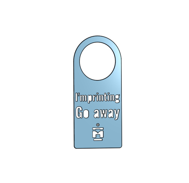 I'm Printing Go Away Doorknob Hanger