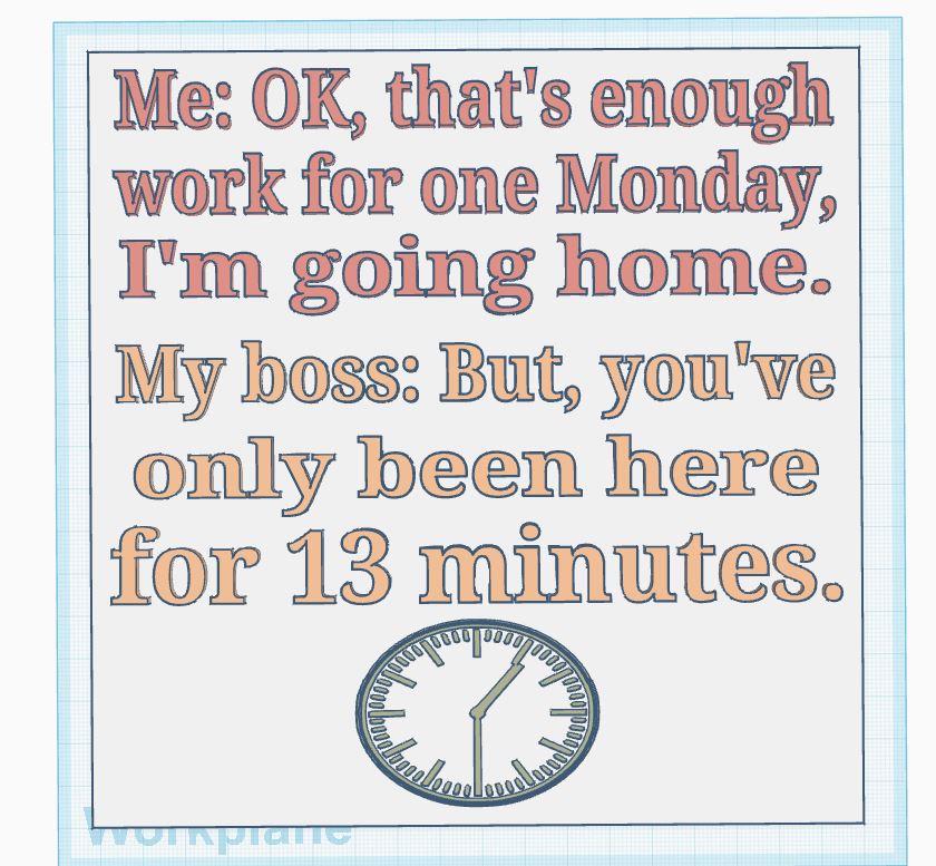 Going to Work on Monday Sign