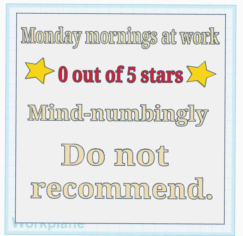 Monday Morning Work Sign