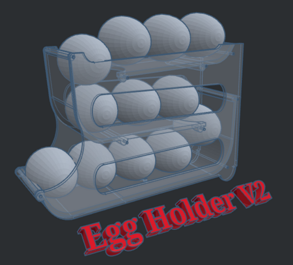 Egg Holder V2 - Smalleer & Now only 2 Parts