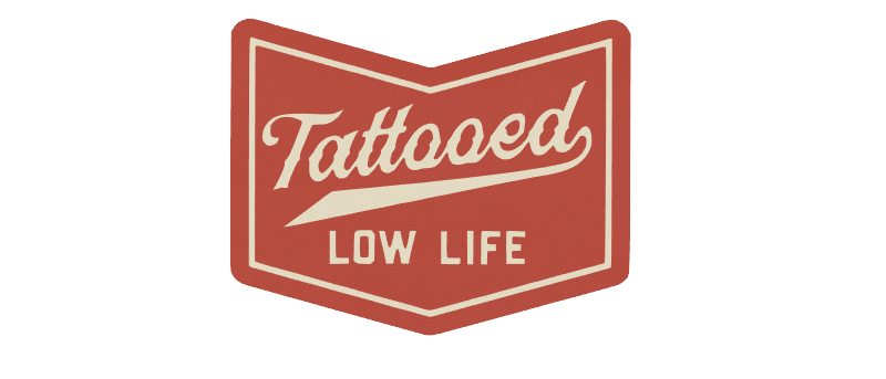 Tattooed Low Life