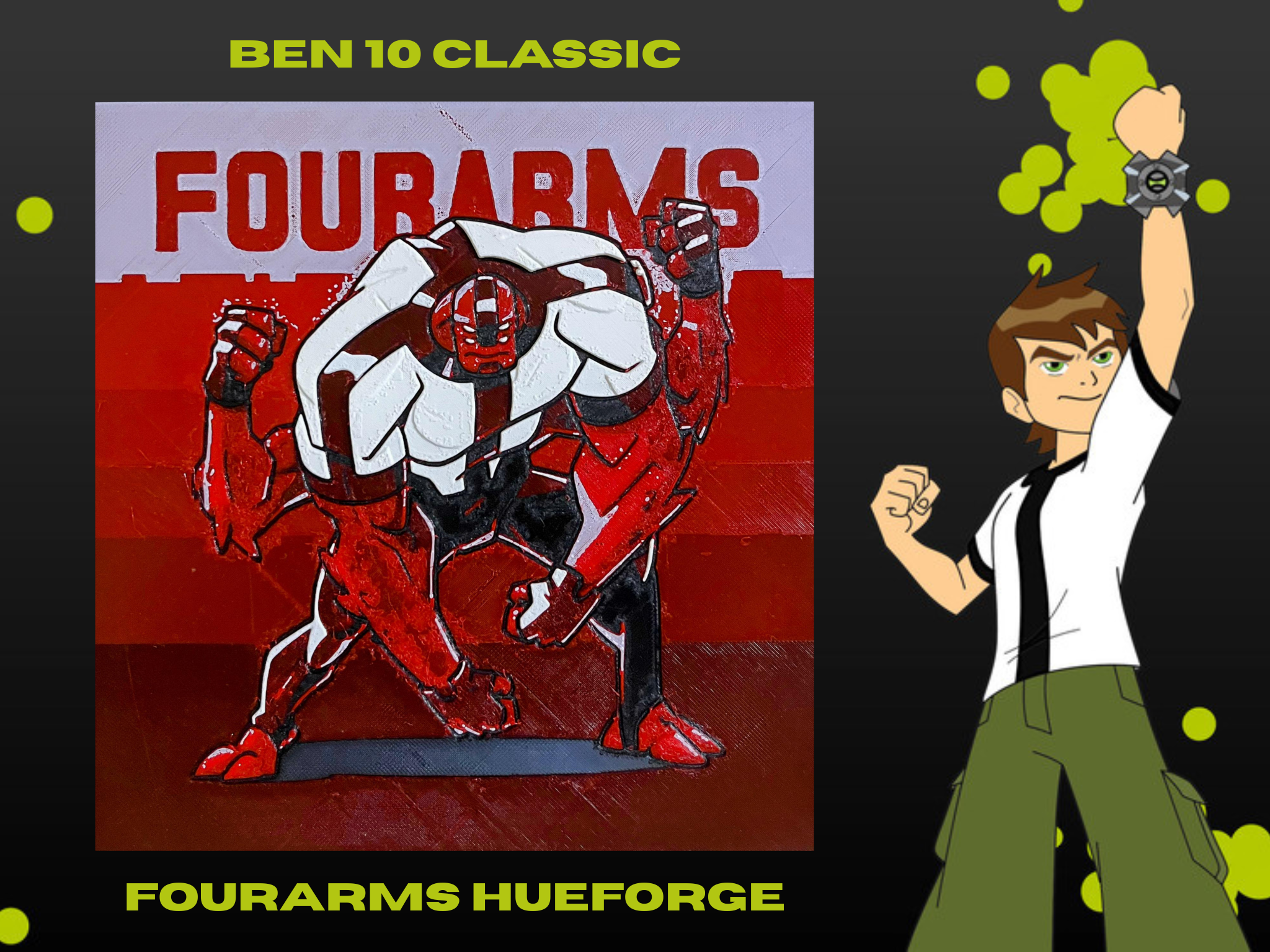 Fourarms Hueforge V1 - Ben10 Classic