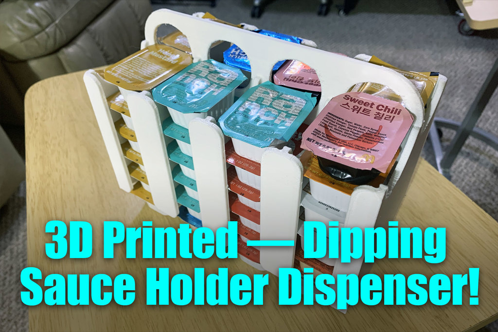 3D Printed Dipping Sauce Holder Dispenser (for extra sauce from McDonald's, BK, Wendy's, etc)