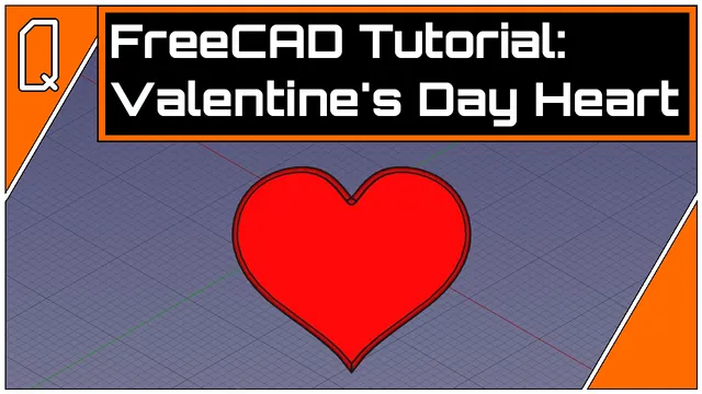 Valentines Day Heart - FreeCAD Tutorial Files