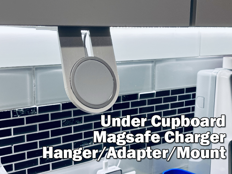 Under Cupboard Apple Magsafe iPhone Charger Mount / Adapter / Hanger / Holder