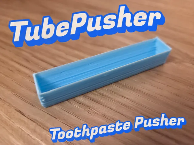 TubePusher - 10 Minute Toothpaste Pusher