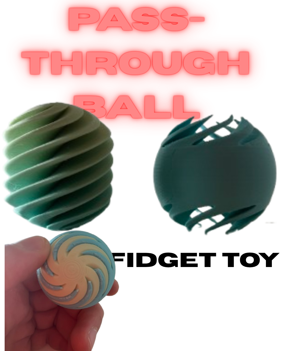 Passthrough figet ball