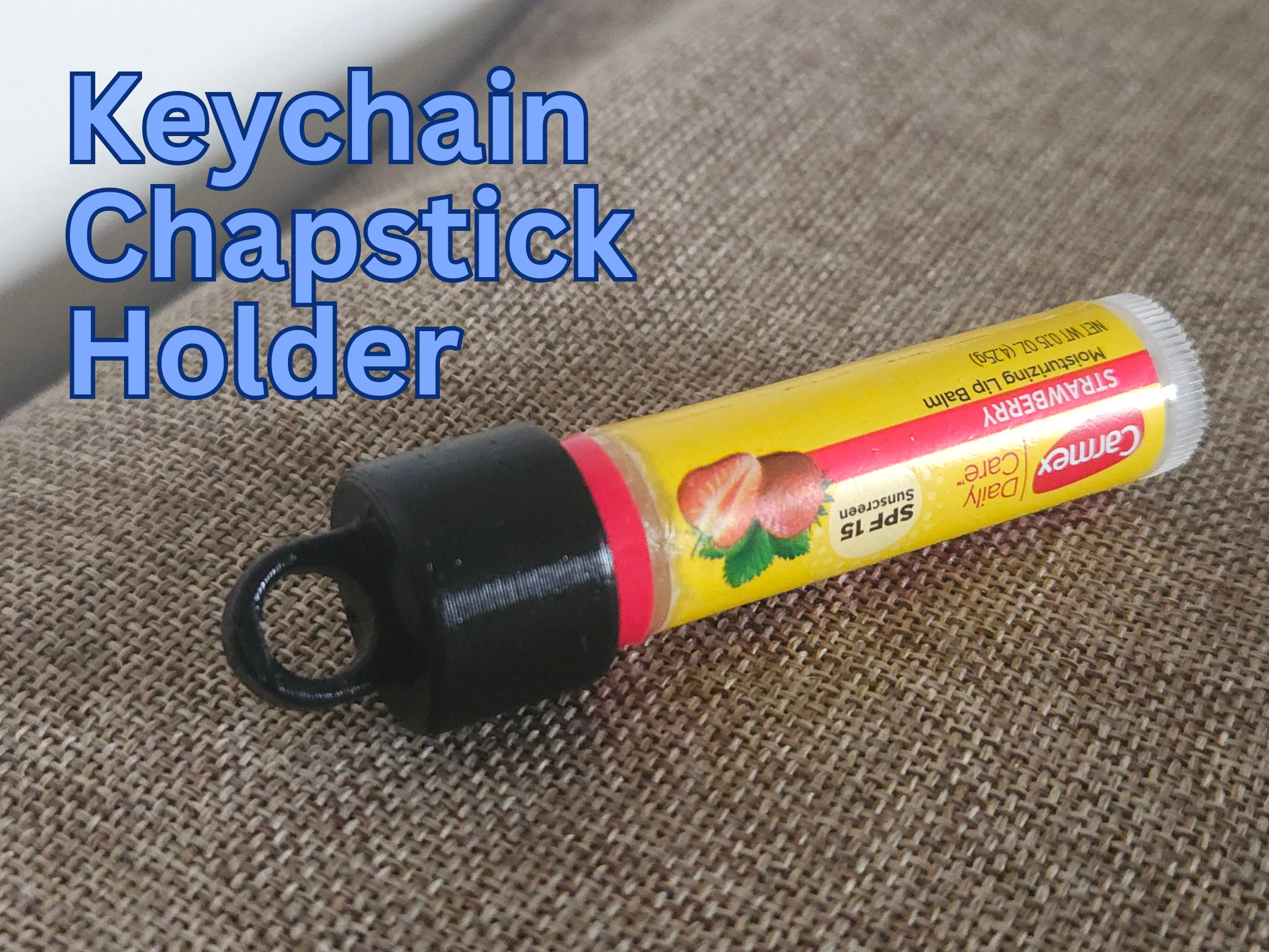 Keychain Chapstick/Lip Balm Holder