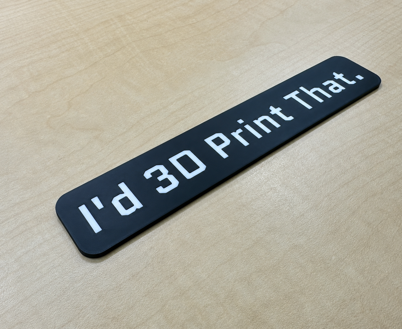 I'd 3D Print That Badge
