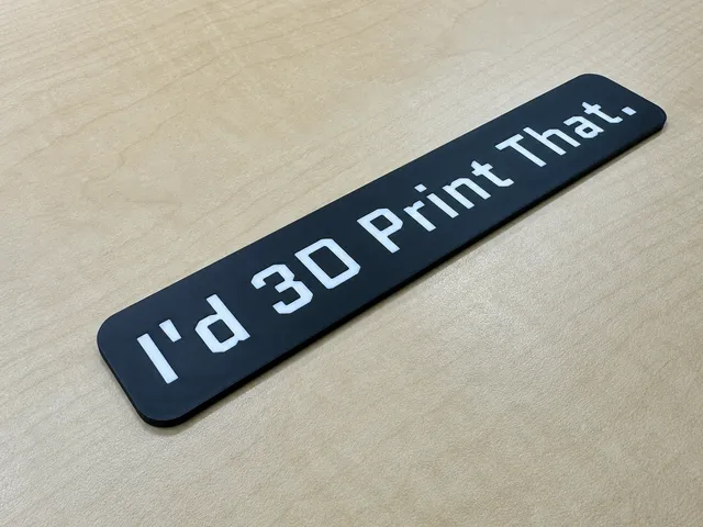 I'd 3D Print That Badge