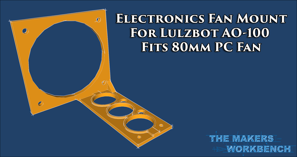 Electronics Fan Mount for Lulzbot AO-100 by TheMakersWorkbench ...