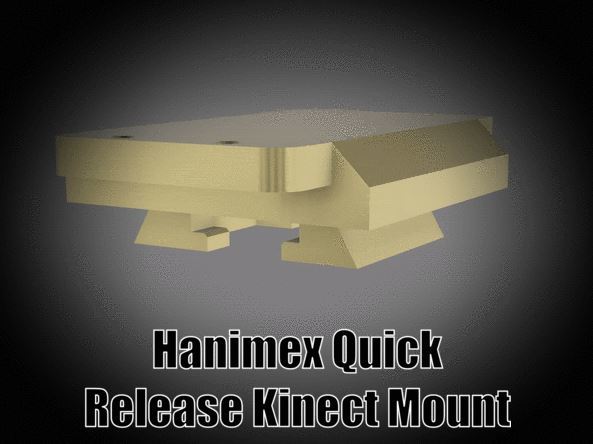 Hanimex quick release kinect mount