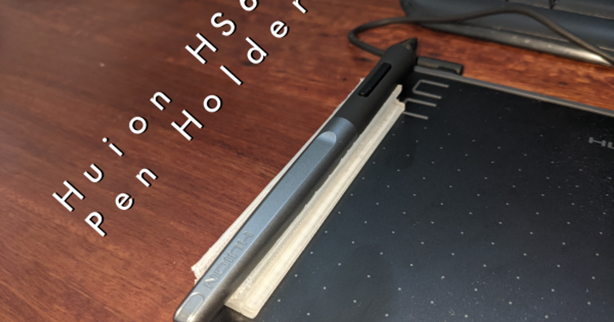 Pen Holder for Huion HS64 by SteveW91 Download free STL model