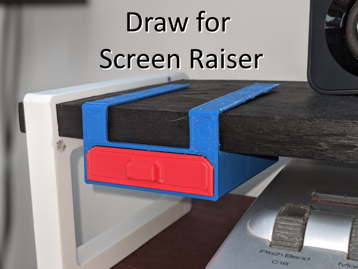 Drawer for Screen Raiser