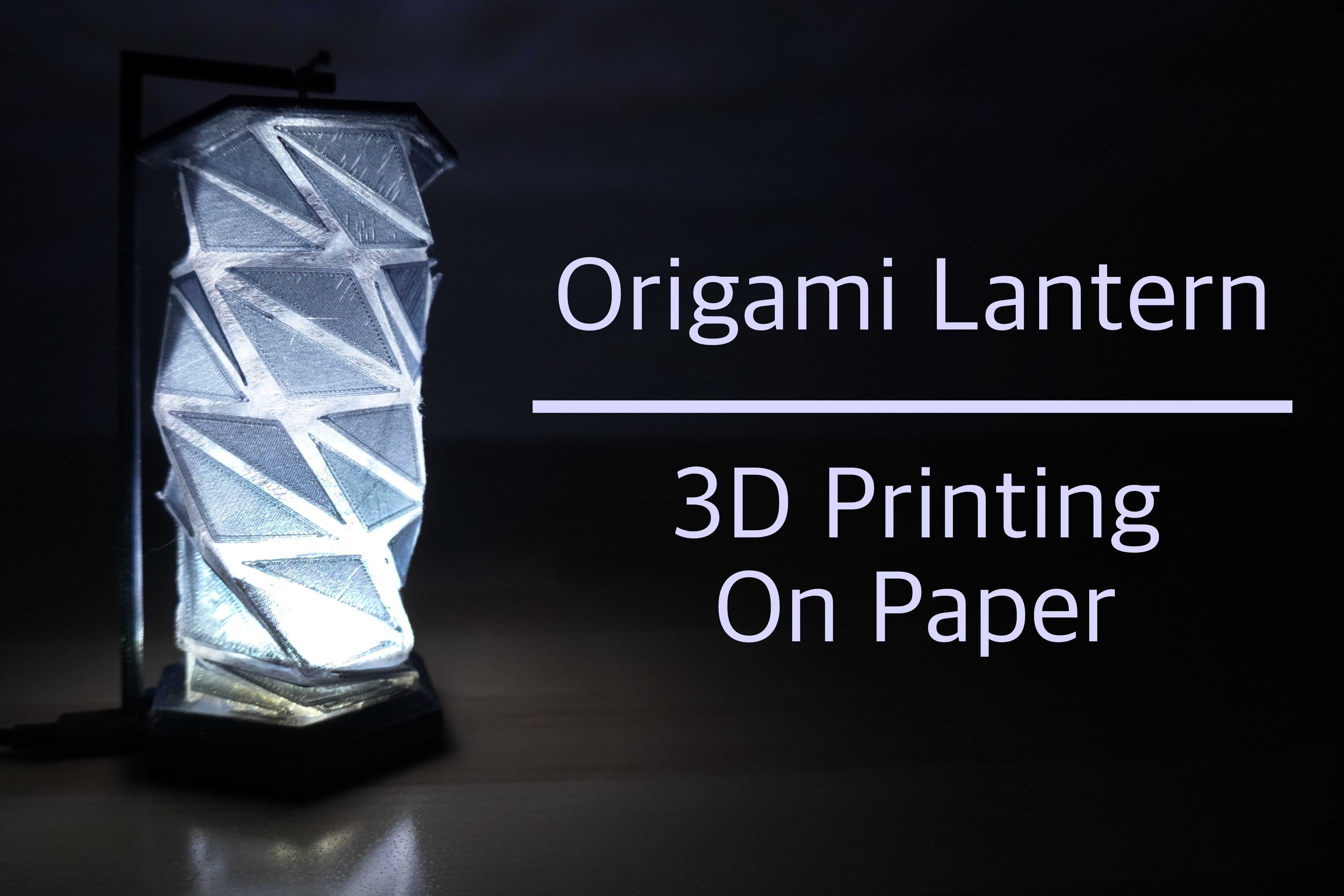 Origami Lantern: 3D Printing on Paper