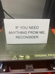 If You Need Anything Placard