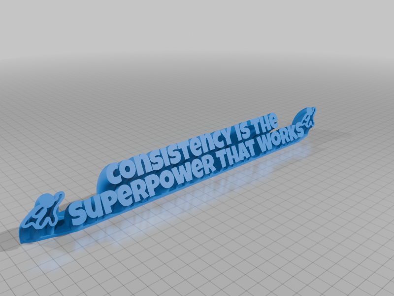 Consistency Is The SuperPower That Works
