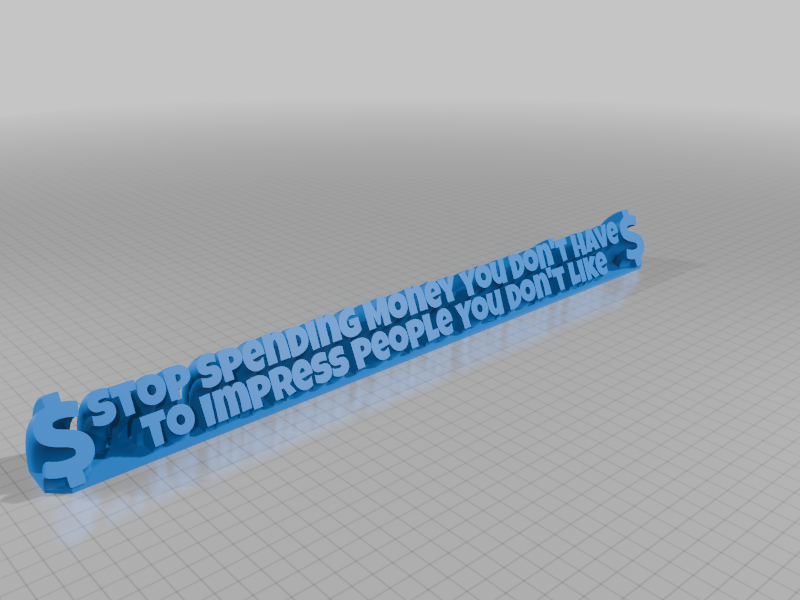 Stop Spending Money You Don't Have To Impress People You Don't Like 3D model