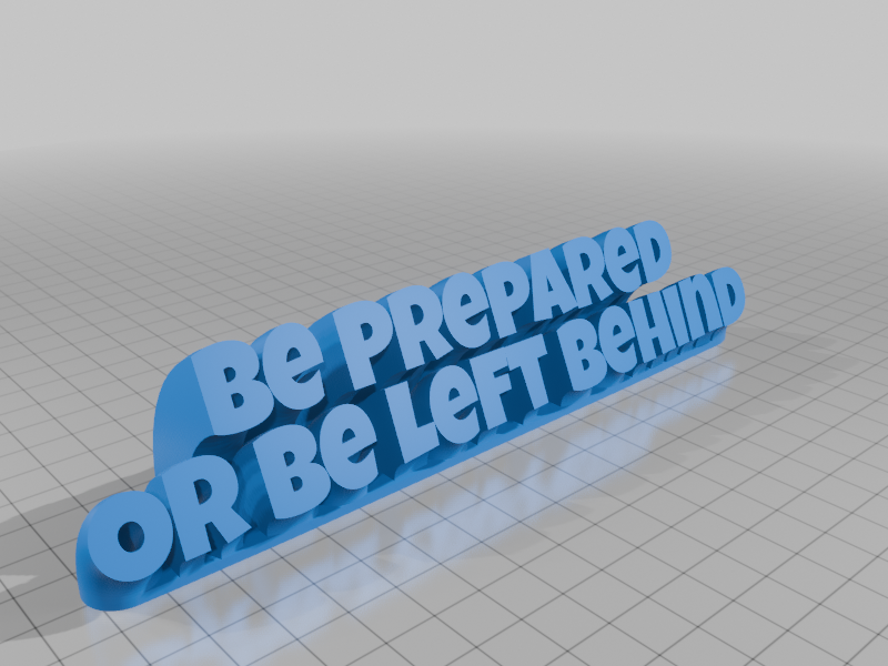 Be Prepared, Or Be Left Behind 3D model