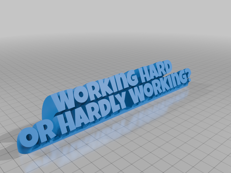 Working Hard or Hardly Working 3D model