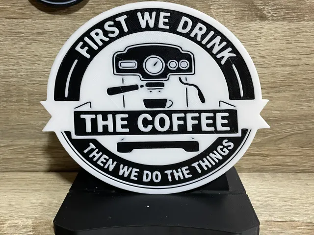 First we drink the coffee