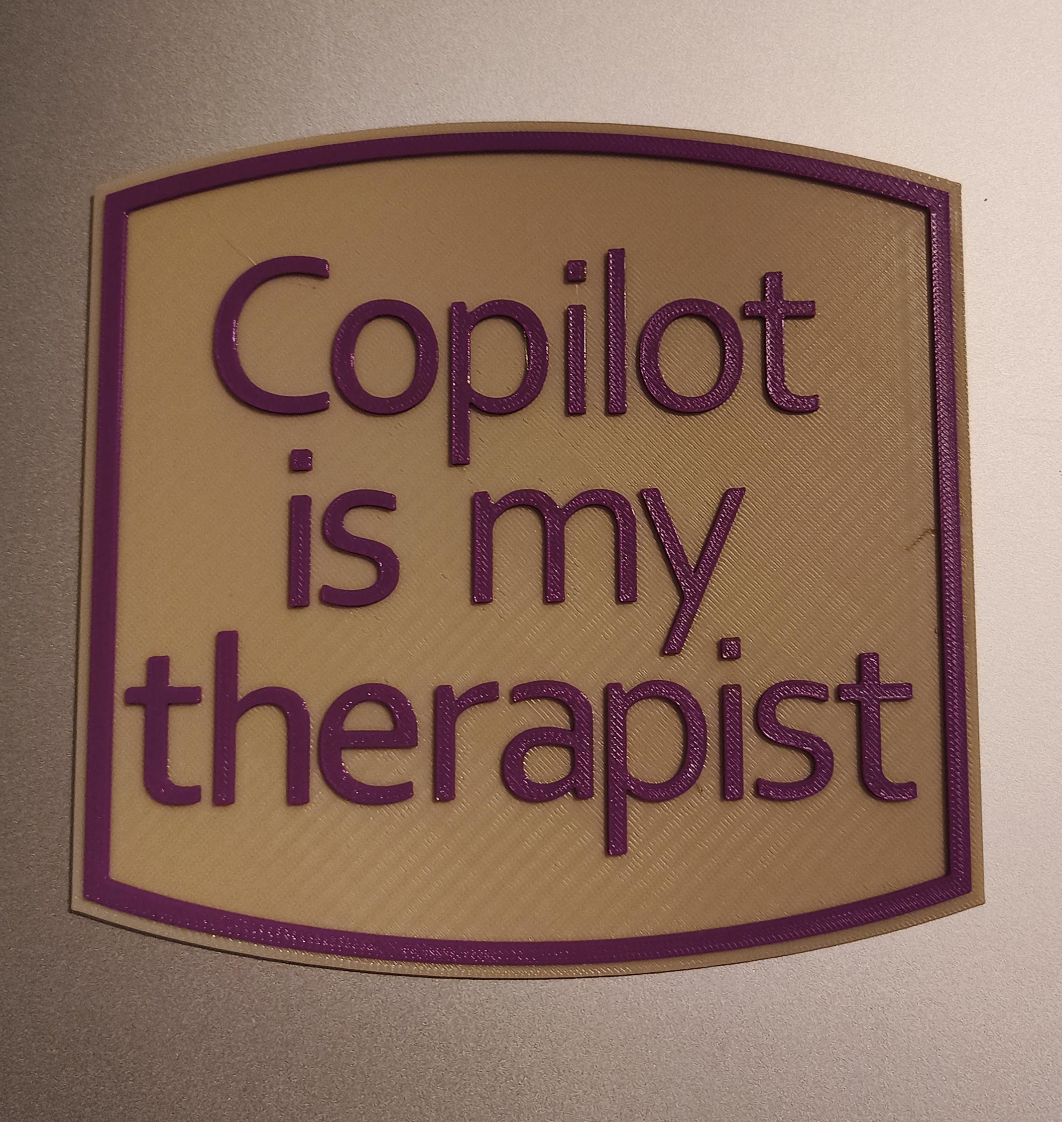 Copilot is my therapist sign