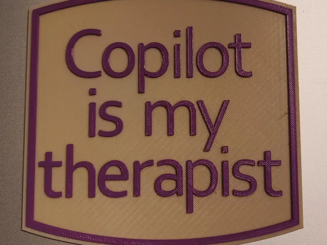 Copilot is my therapist sign