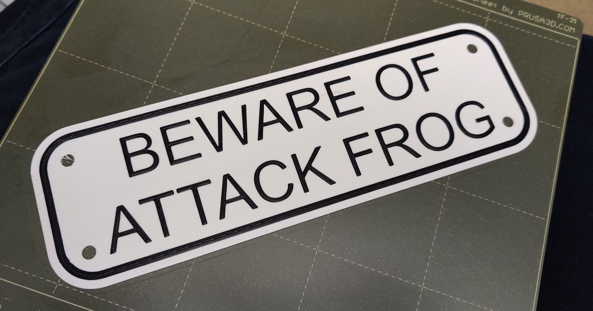 Beware of Attack Frog - 3D Printed Sign by Greggor | Download free STL ...