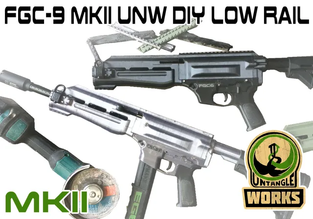 UNW: FGC9 / FGC6 / FGC68 MKII DIY low rail on UNW Shroud's mod