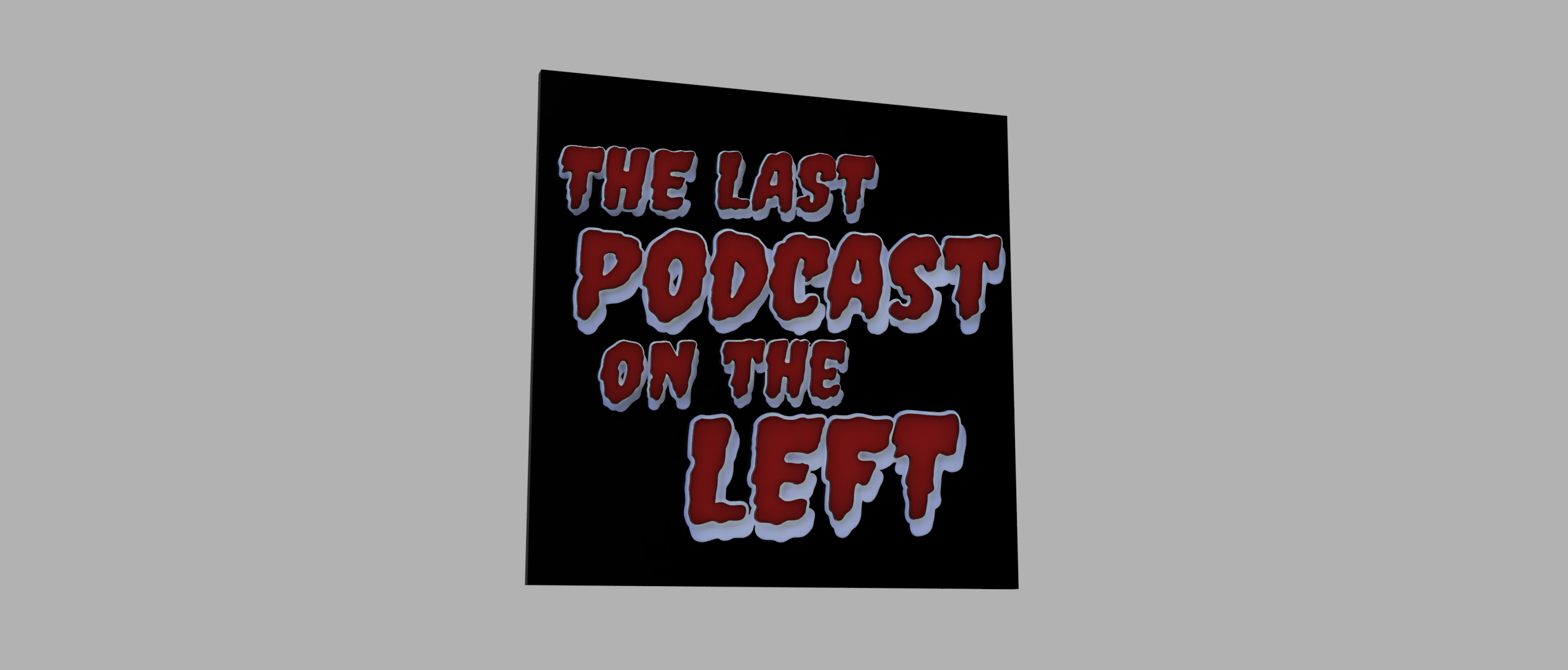 Last Podcast on the Left Plaque