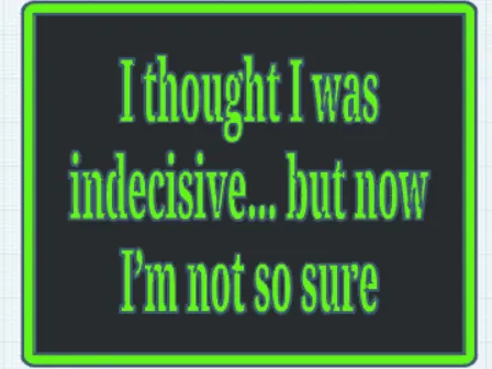Indecisive sign