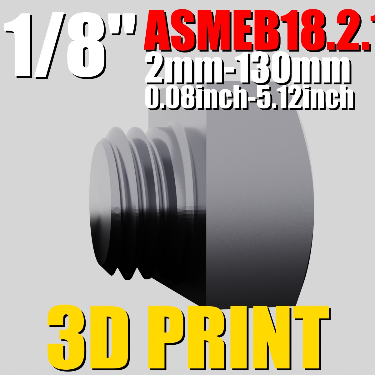 ASMEB18.2.1.1 1/8" | 2mm-130mm | Hex Bolt STL Pack | 3D Print Optimized