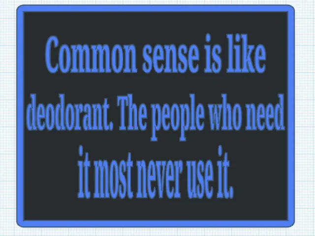 Common Sense sign
