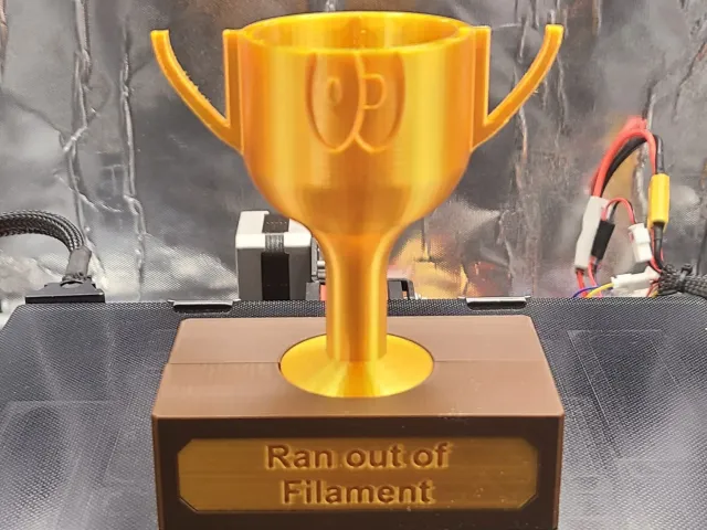 3D  Printing Trophy: Ran Out of Filament