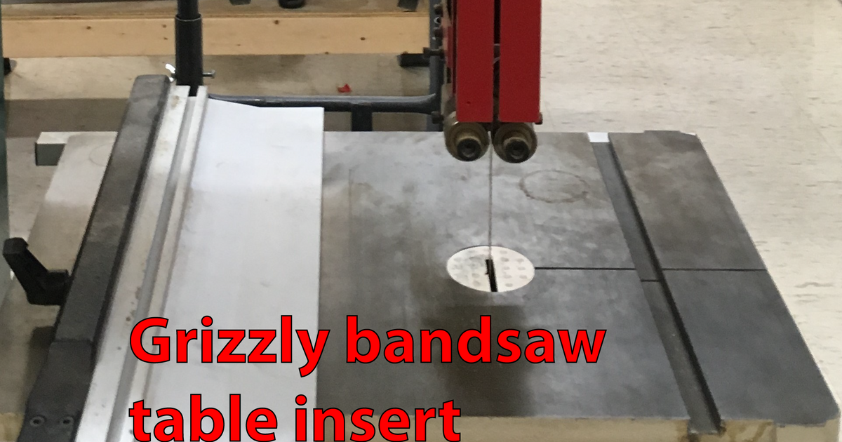 Grizzly bandsaw table insert by ericsnis Download free STL model
