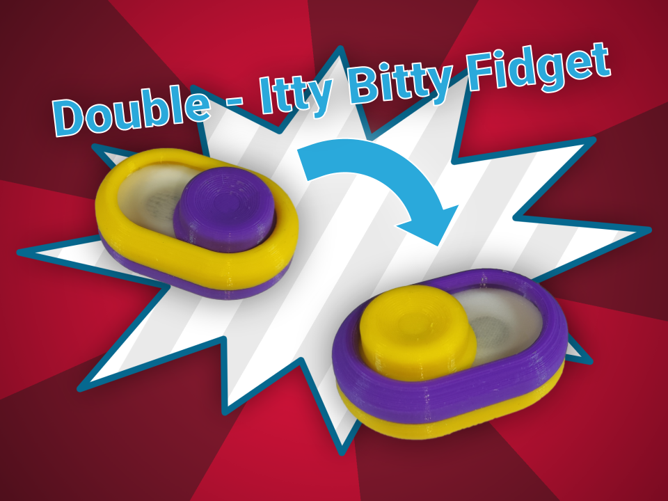 Double -  Itty Bitty Fidget