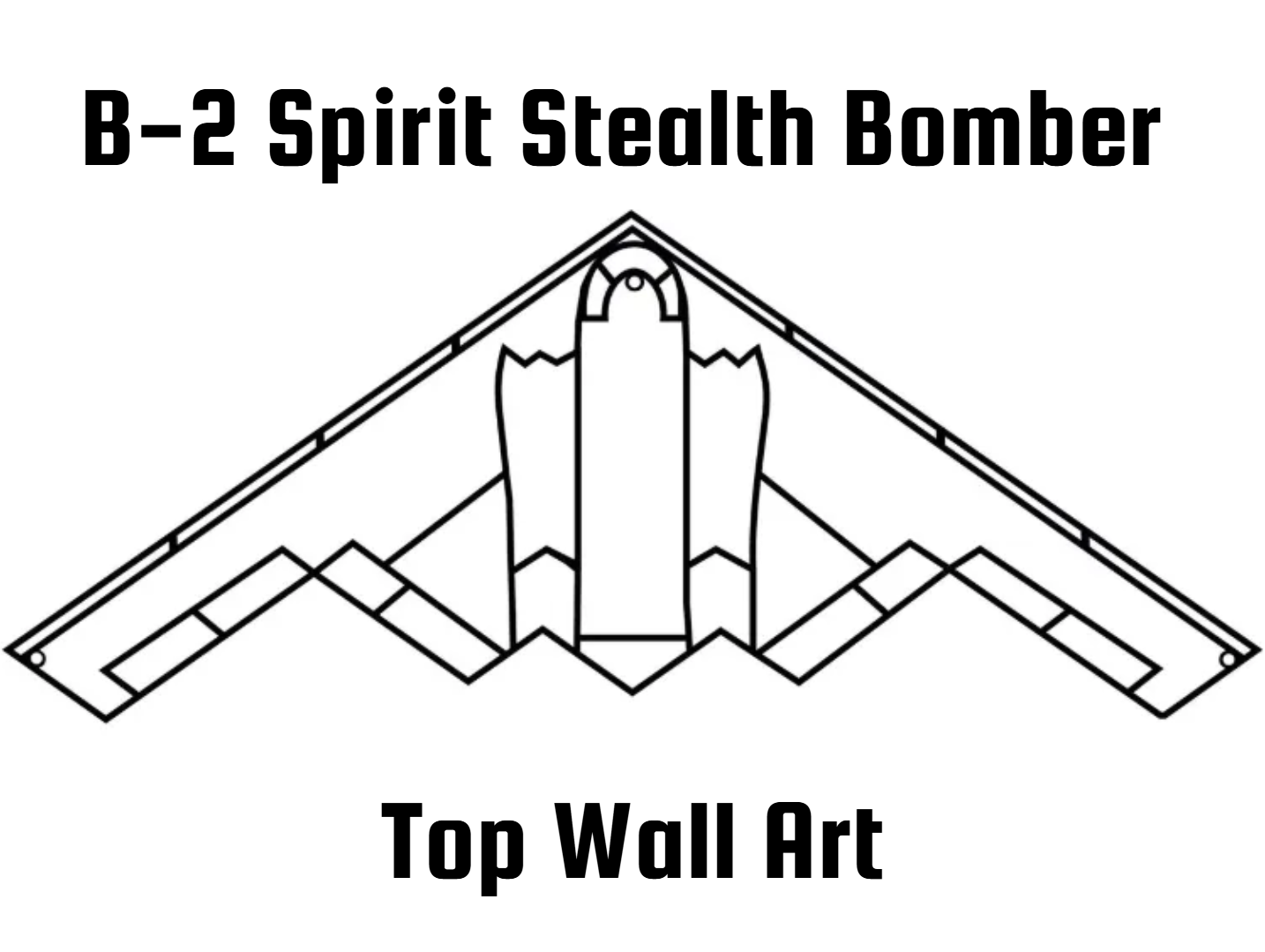 B-2 Spirit Stealth Bomber Top Wall Art