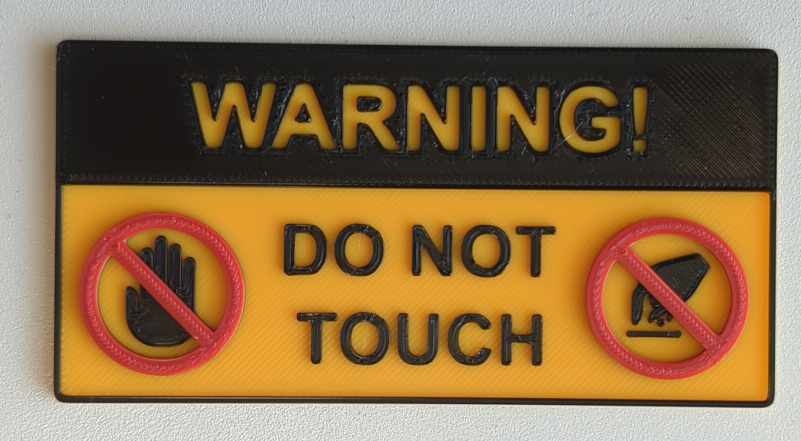Do Not Touch Sign - one piece