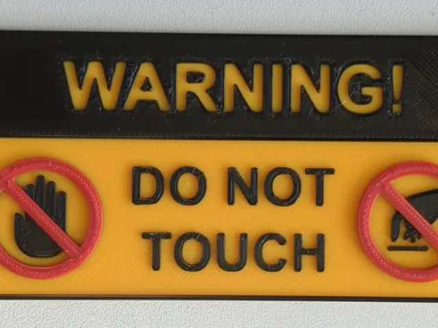 Do Not Touch Sign - one piece