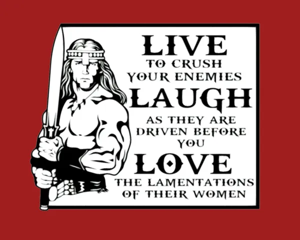 Conan The Barbarian - Live Laugh Love, sign