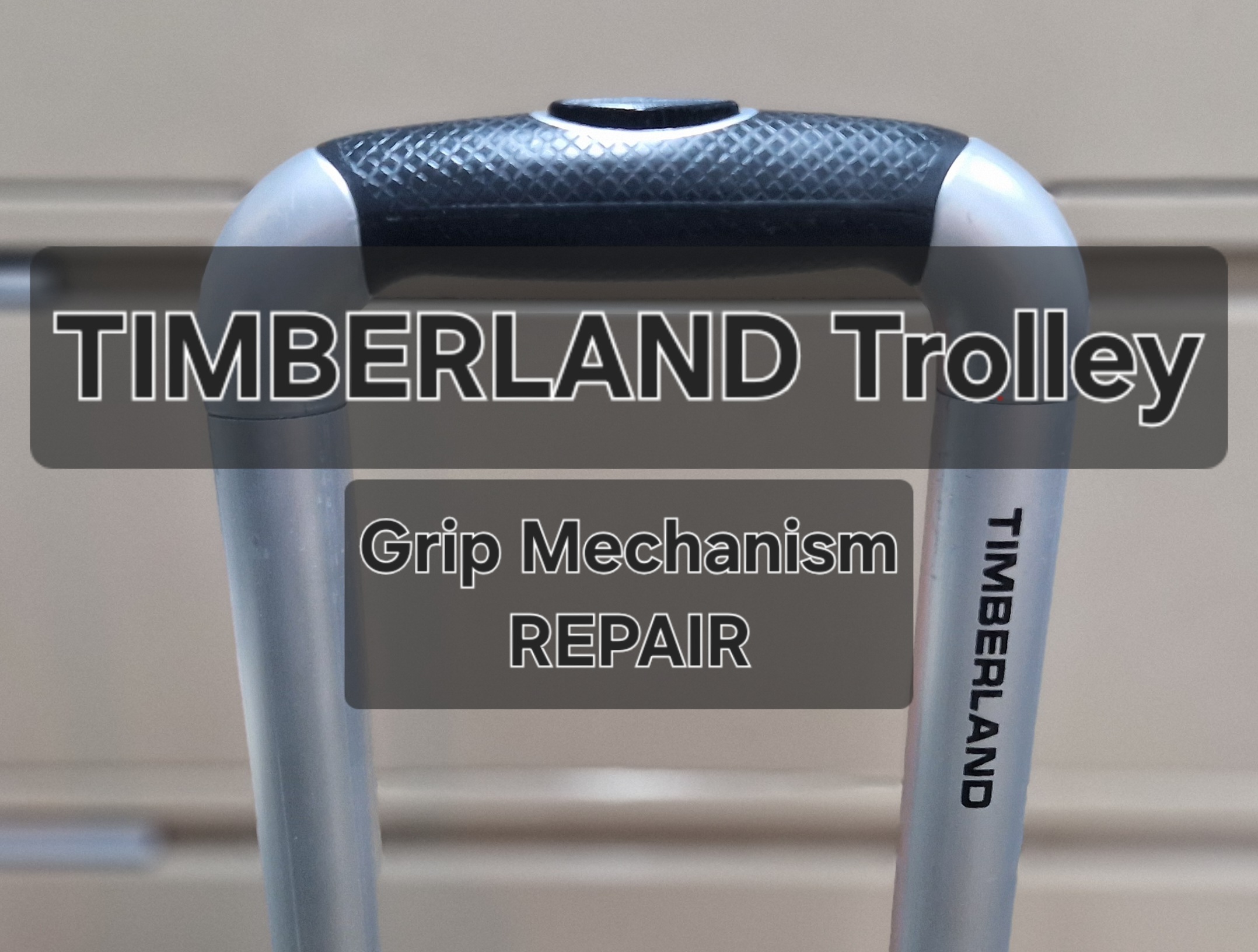 TIMBERLAND Trolley Grip Mechanism Repair