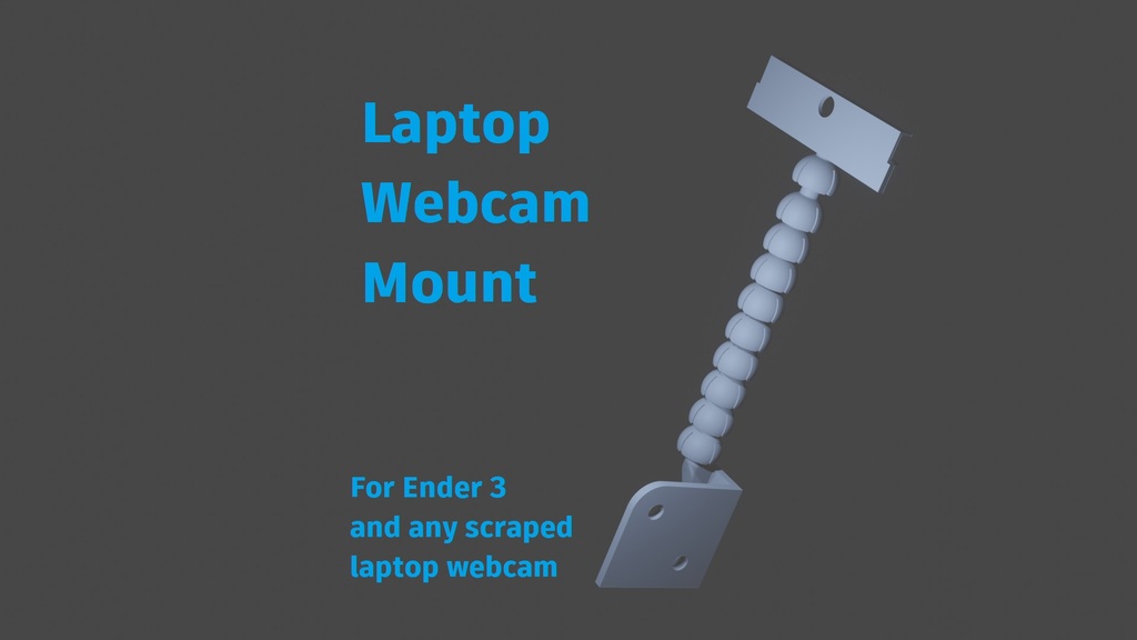 Standart Laptop Webcam Mount for Ender 3 (with articulated arm)