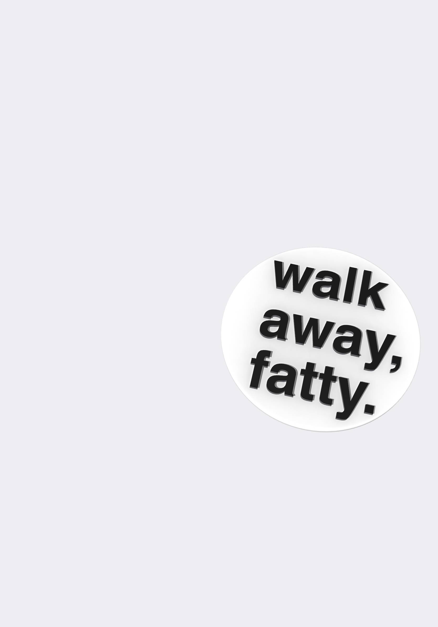 Walk Away Fatty Fridge Magnet